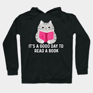 It's a Good day to read a book Hoodie